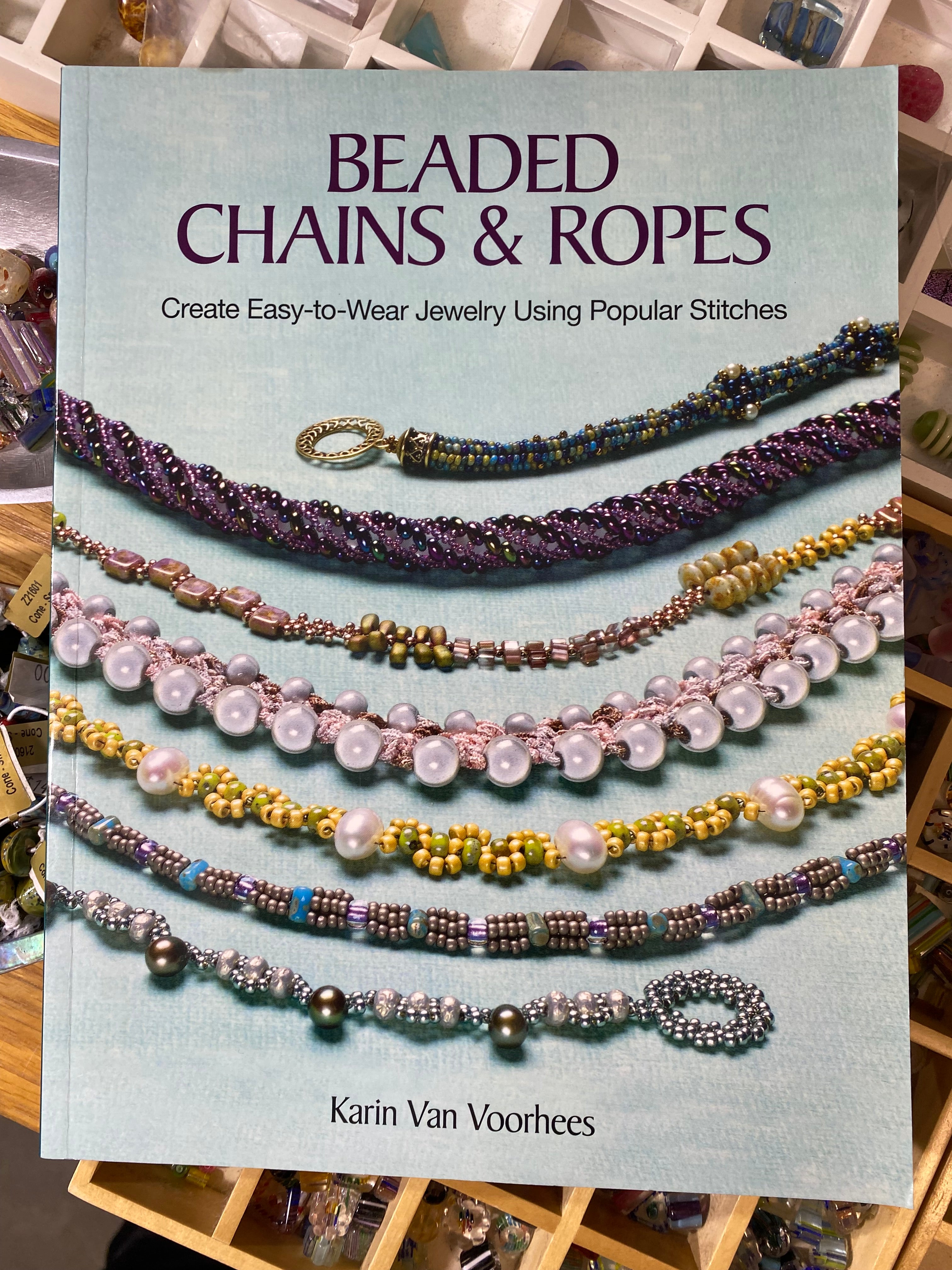 Beaded Chains and Ropes: Create Easy-to-Wear Jewelry Using Popular Stitches